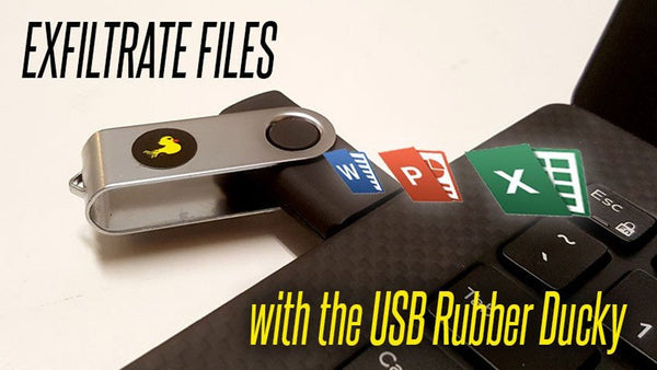 STEALING FILES WITH THE USB RUBBER DUCKY – USB EXFILTRATION EXPLAINED
